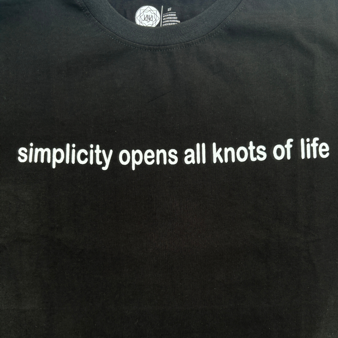 ‘Simplicity Opens All Knots of Life’ T-Shirt